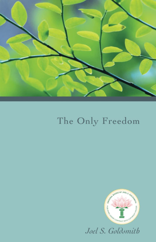 The Only Freedom [Paperback] Goldsmith, Joel S