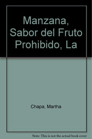 Manzana, Sabor del Fruto Prohibido, La (Spanish Edition)