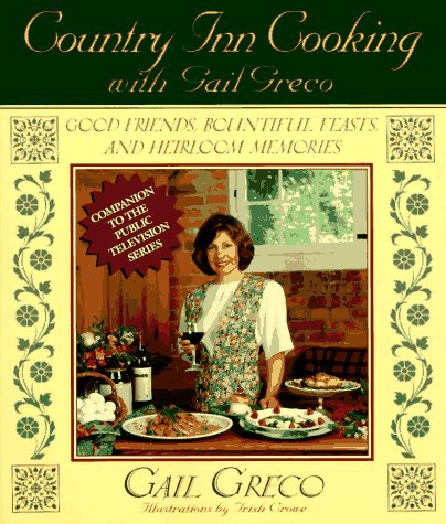 Country Inn Cooking With Gail Greco