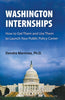 Washington Internships: How to Get Them and Use Them to Launch Your Public Policy Career [Paperback] Martinez, Deirdre