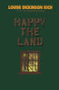 Happy the Land [Paperback] Rich, Louise Dickinson