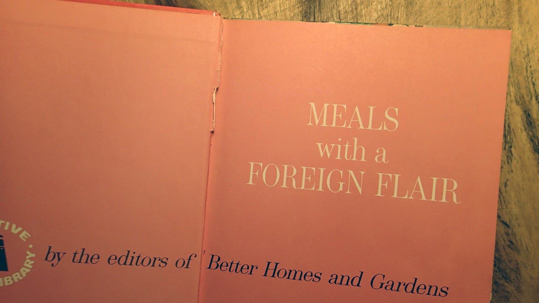 Meals with a Foreign Flair, BH&G Creative Cooking Library