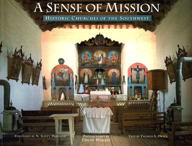 A Sense of Mission: Historic Churches of the Southwest
