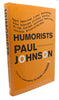 Humorists: From Hogarth to Noel Coward Johnson, Paul
