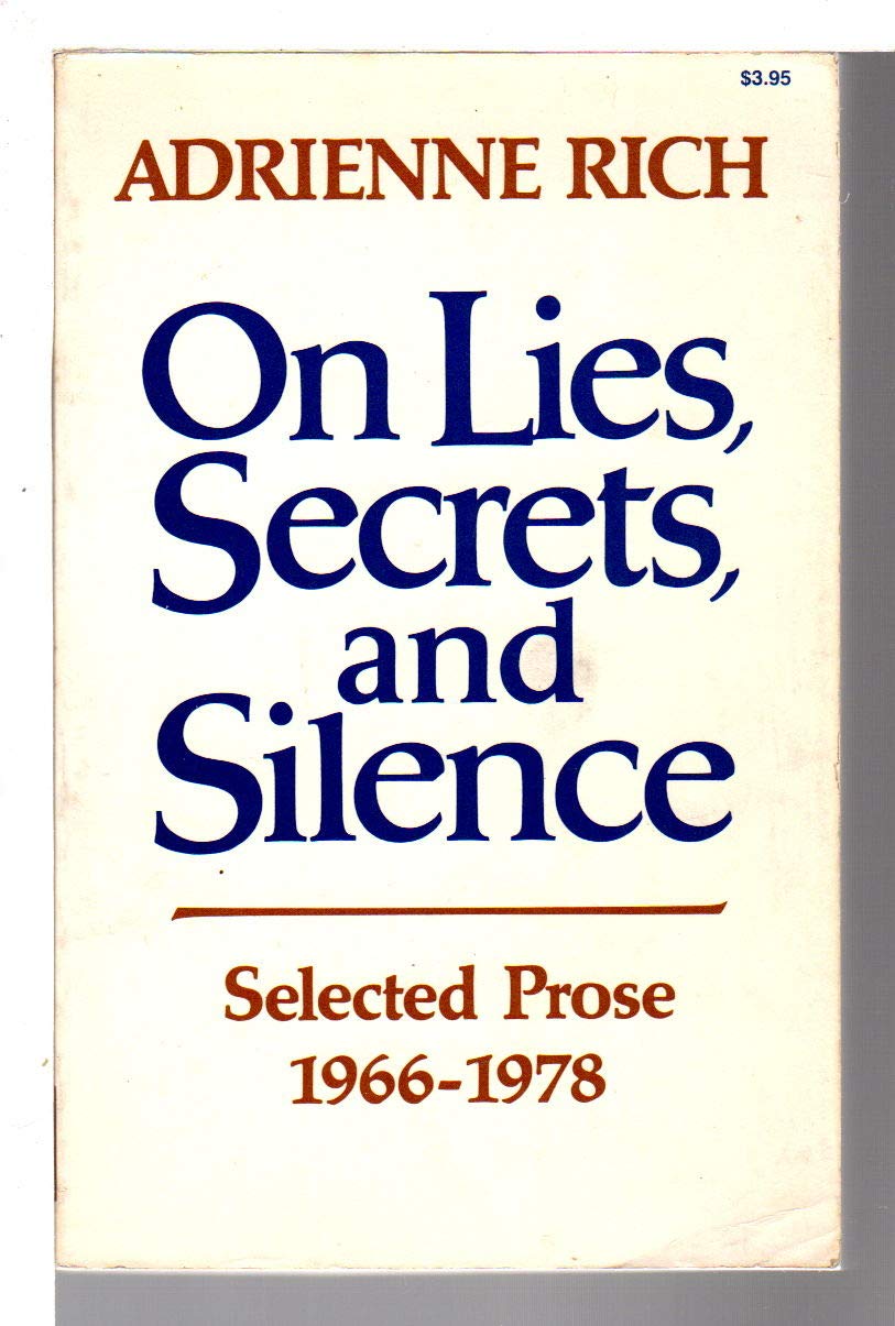 On Lies Secrets and Silence: Selected Prose 1966-1978