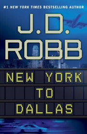 New York to Dallas (In Death)