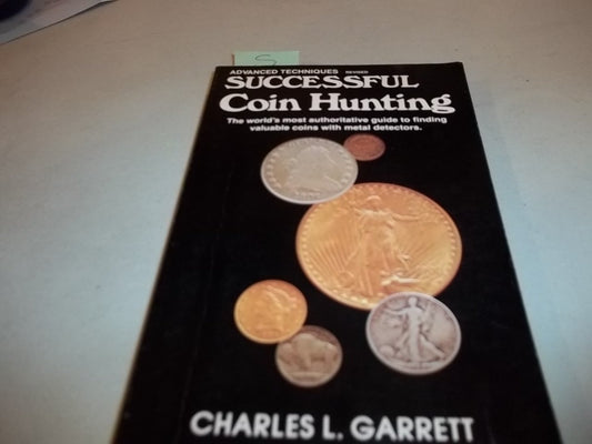 SUCCESSFUL COIN HUNTING [Unknown Binding] Charles L Garrett