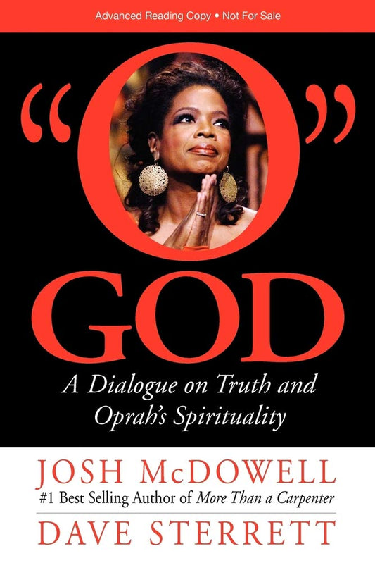 O God: A Dialogue on Truth and Oprahs Spirituality Josh McDowell and Dave Sterrett
