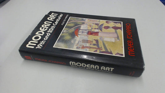 Modern Art, 19th  20th Centuries Selected Papers Schapiro, Meyer