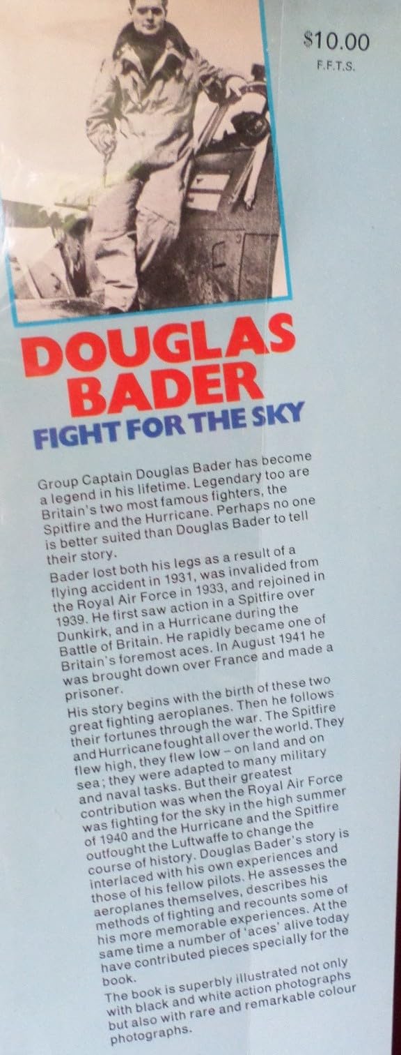 Douglas Bader: fight for the sky;: The story of the Spitfire and the Hurricane