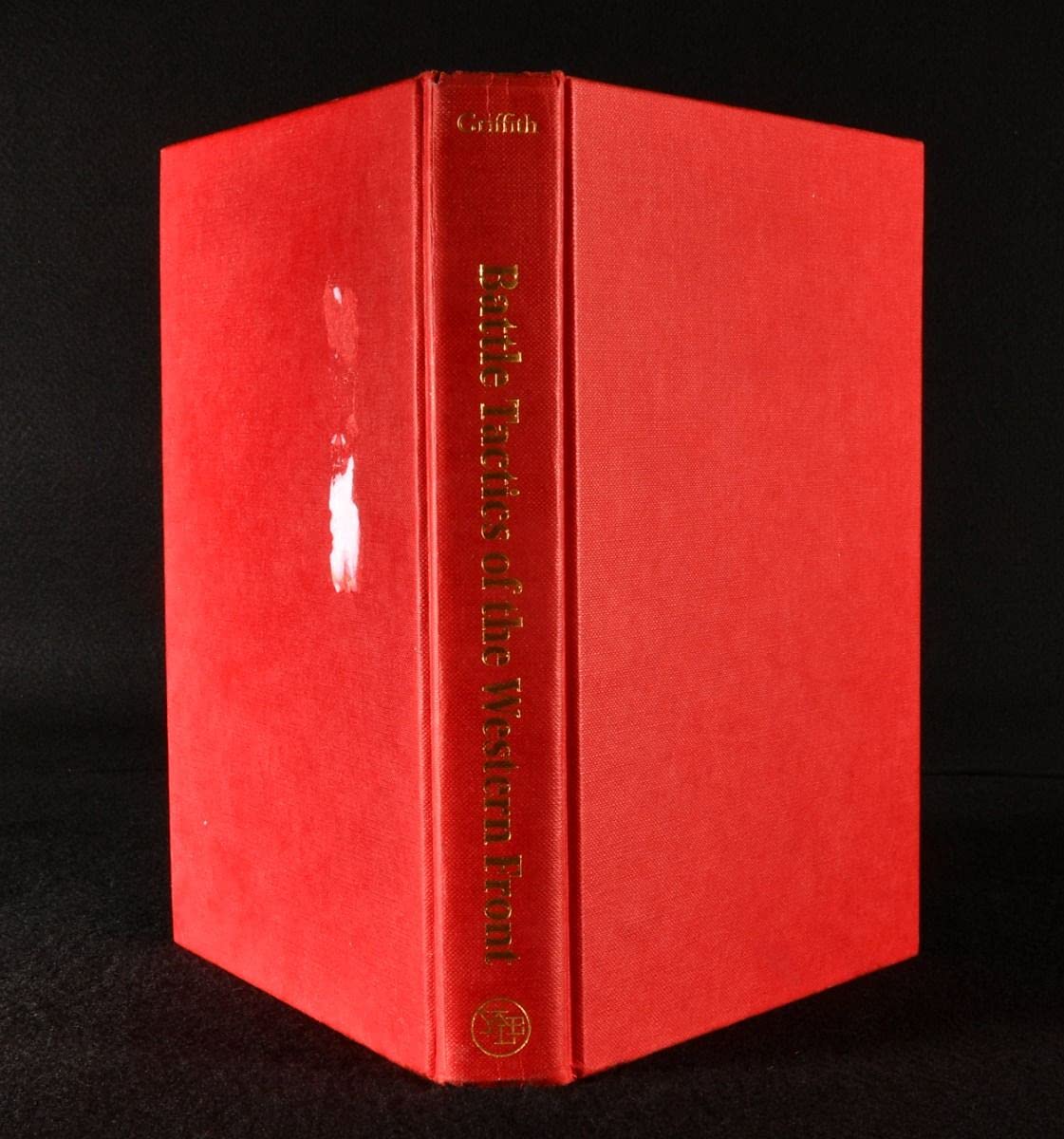 Battle Tactics of the Western Front: The British Army`s Art of Attack, 1916-18