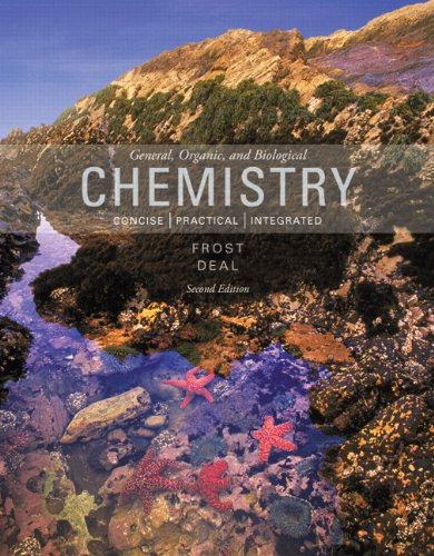 General, Organic, and Biological Chemistry 2nd Edition Frost, Laura D and Deal, S Todd