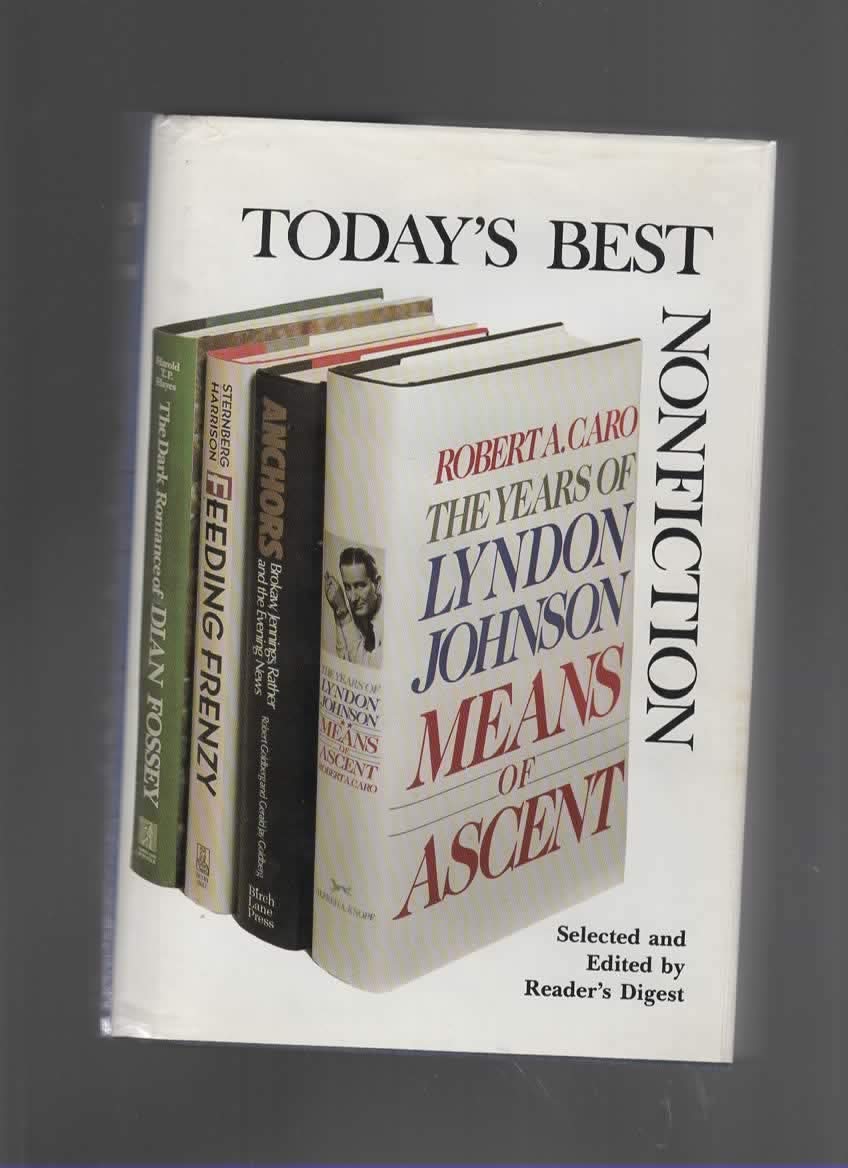 Anchors: Brokaw, Jennings, Rather and the Evening News/Means of Ascent/The Dark Romance of Dian Fossey/Feeding Frenzy (Reader's Digest Today's Best Nonfiction, Volume 12: 1991)