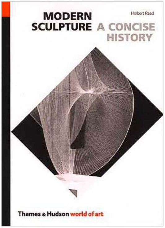 Modern Sculpture: A Concise History World of Art [Paperback] Read, Herbert