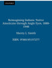 Reimagining Indians: Native Americans through Anglo Eyes, 18801940 [Paperback] Smith, Sherry L