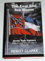 The East End Tea Room: Honky Tonk Fighters in the Second Reconstruction of Mississippi