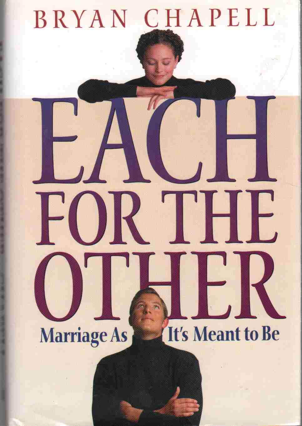 Each for the Other: Marriage As It's Meant to Be