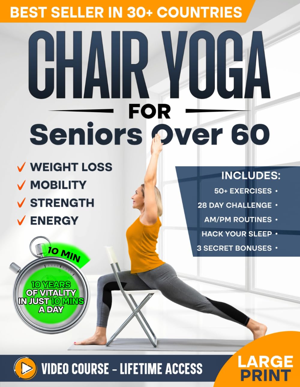 Chair Yoga for Seniors over 60: Complete Guide to Feel 10 Years Younger in Just 10 Minutes a Day - Exercise Book for Toning & Weight Loss (Defy Aging at Home)