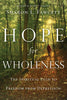 Hope for Wholeness: The Spiritual Path to Freedom from Depression Sharon L Fawcett