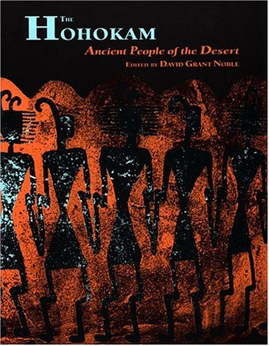 The Hohokam: Ancient People of the Desert