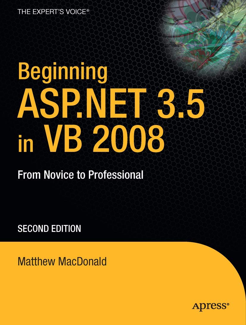 Beginning ASP.NET 3.5 in VB 2008: From Novice to Professional (Expert's Voice in .NET)