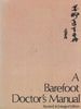 A Barefoot Doctors Manual HuNan Chung I Yao Yen Chiu So