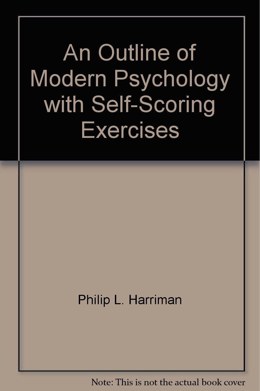 An Outline of Modern Psychology with Self-Scoring Exercises