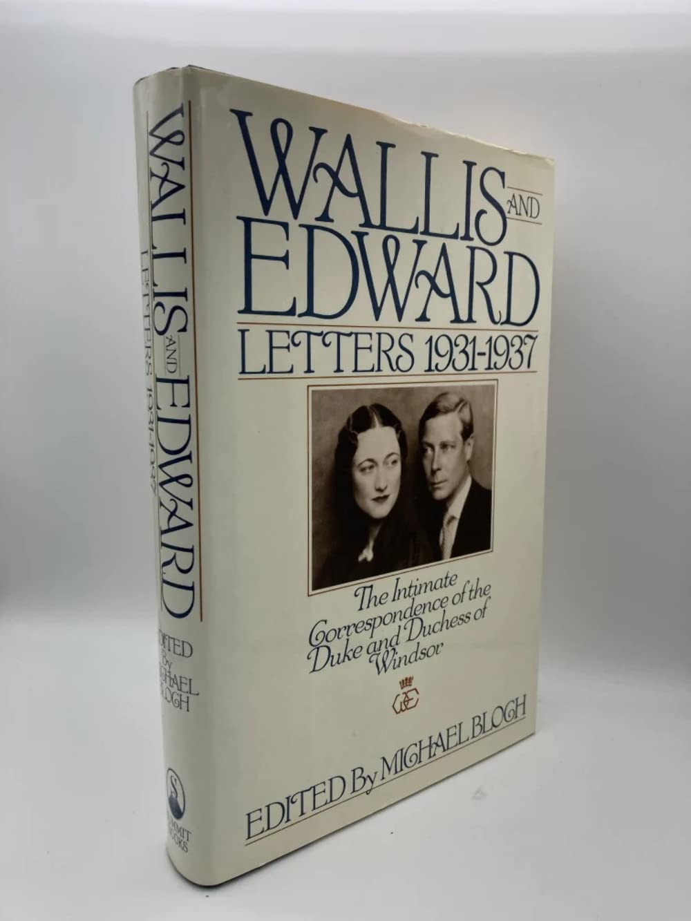 Wallis and Edward: Letters 1931-1937 (The Intimate Correspondence of the Duke and Duchess of Windsor)