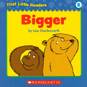 Bigger (First Little Readers; Level B)