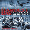 The Hardest Day: The Battle of Britain: 18 August 1940 Price, Alfred