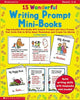 15 Wonderful Writing Prompt MiniBooks: Reproducible MiniBooks With Instant Prompts and Story Frames That Invite Kids to Write About Themselves and Create Fun Stories Franco, Betsy