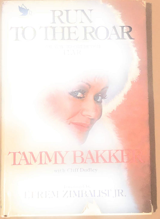 Run to the Roar [Paperback] Dudley, Cliff  Tammy Bakker  Efrem, Jr Zimbalist