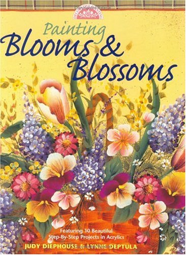 Painting Blooms  Blossoms Decorative Painting Diephouse, Judy and Deptula, Lynne