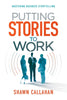 Putting Stories to Work [Paperback] Callahan, Shawn