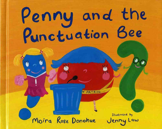 Penny and the Punctuation Bee Donohue, Moira and Law, Jenny