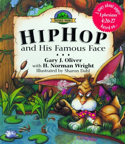 Hiphop and His Famous Face The Wonder Woods Series Oliver, Gary J; Wright, H Norman and Dahl, Sharon