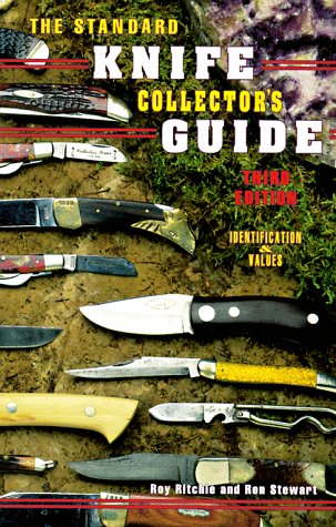 The Standard Knife Collectors Guide 3rd Edition [Paperback] Roy Ritchie Ron Stewart and Ron Stewart