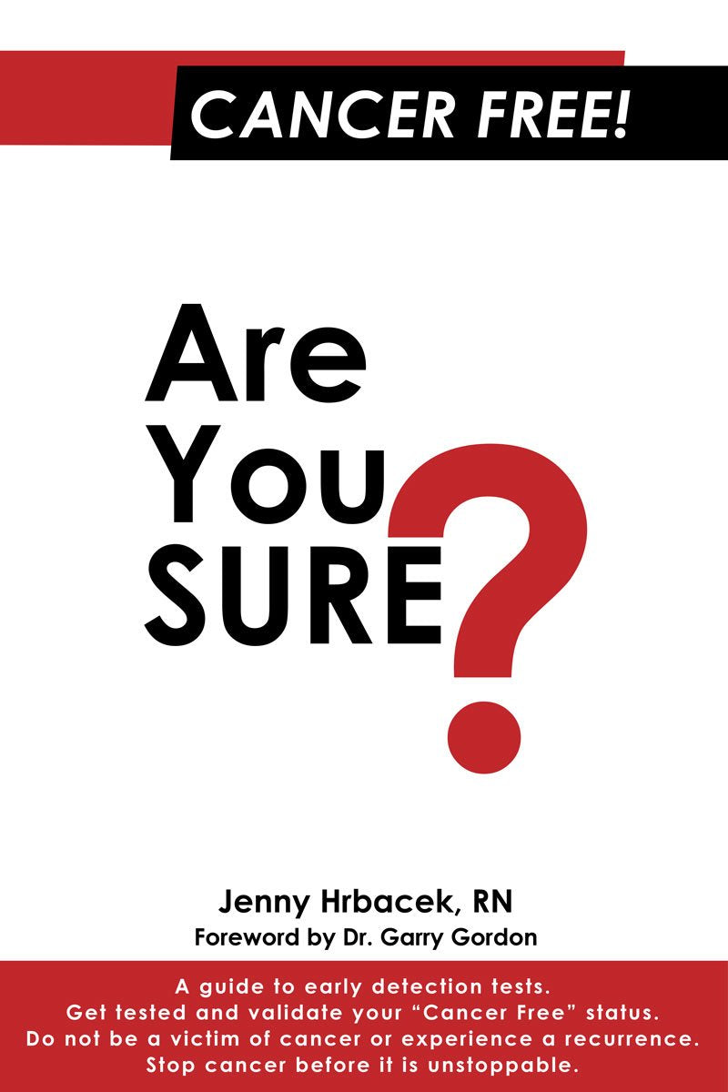 Cancer Free!: Are You Sure?