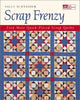 Scrap Frenzy: Even More QuickPieced Scrap Quilts Schneider, Sally