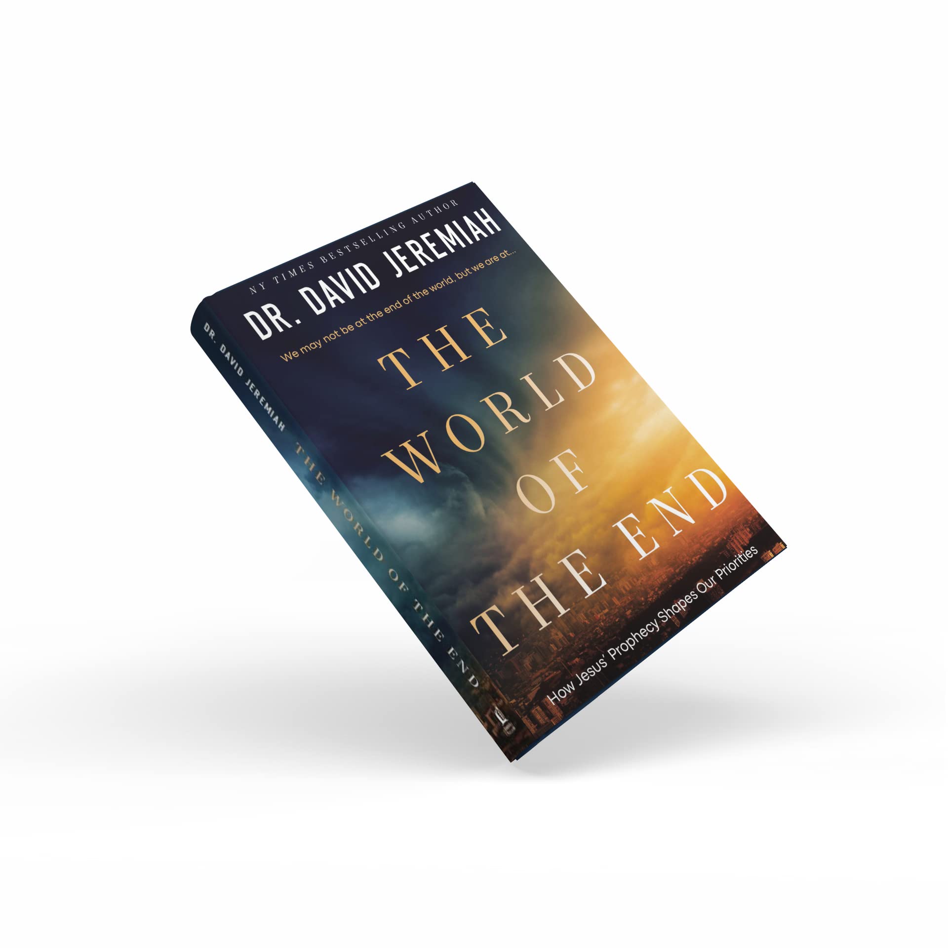 The World of the End: How Jesus' Prophecy Shapes Our Priorities