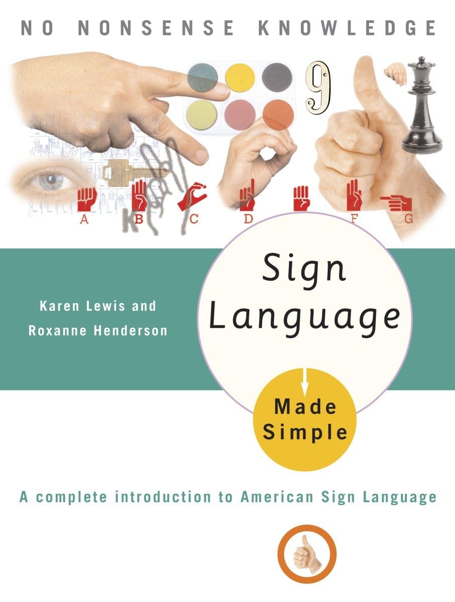 Basic Asl Introductions Sign Language Made Simple: A Complete Introduction to American Sign La