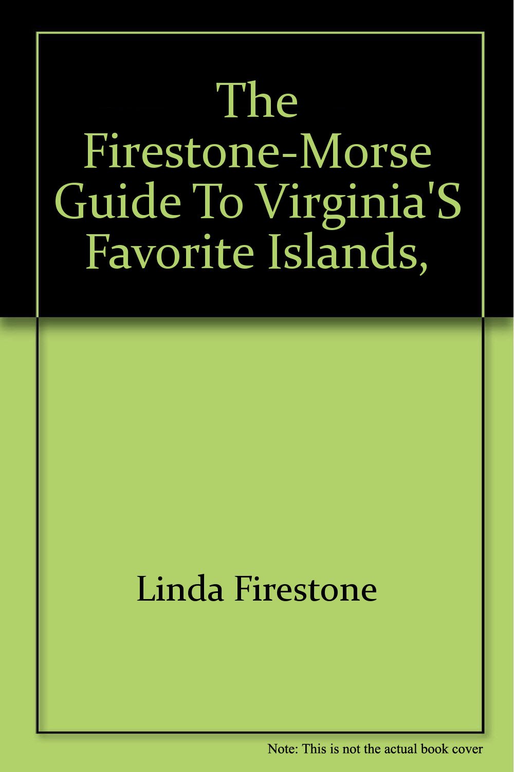 The Firestone-Morse guide to Virginia's favorite islands, Chincoteague and Assateague