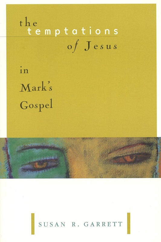The Temptations of Jesus in Marks Gospel [Paperback] Garrett, Susan R