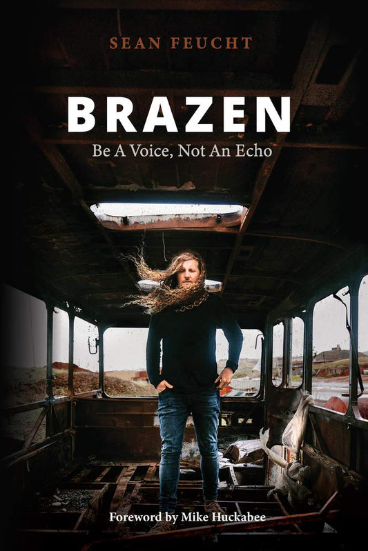 Brazen: Be a Voice, Not an Echo [Paperback] Feucht, Sean