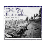 Civil War Battlefields Then and Now (Then & Now Thunder Bay)