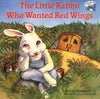 The Little Rabbit Who Wanted Red Wings Reading Railroad Bailey, Carolyn Sherwin and Rogers, Jacqueline