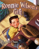 Ronnie Wilsons Gift [Hardcover] Chan, Francis and Madsen, Jim