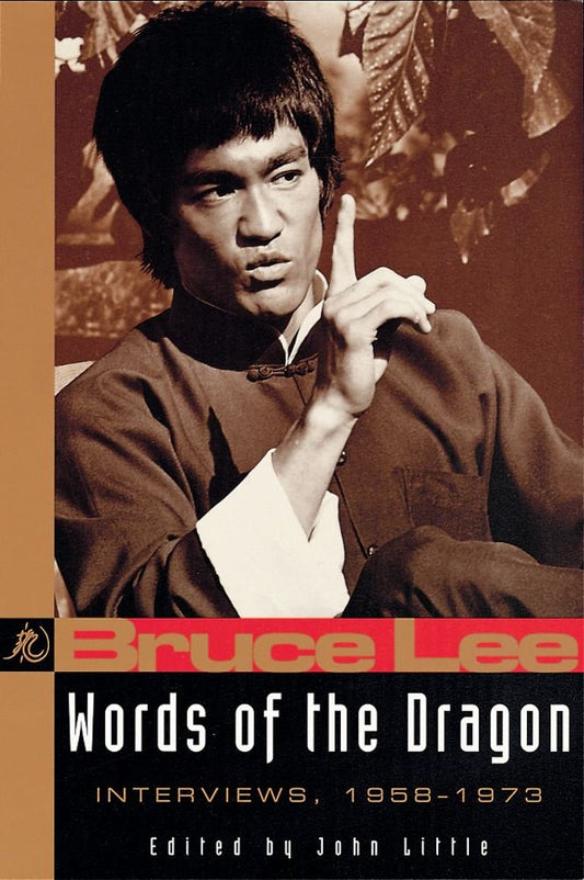 Words of the Dragon: Interviews, 19581973 Bruce Lee Library [Paperback] Little, John