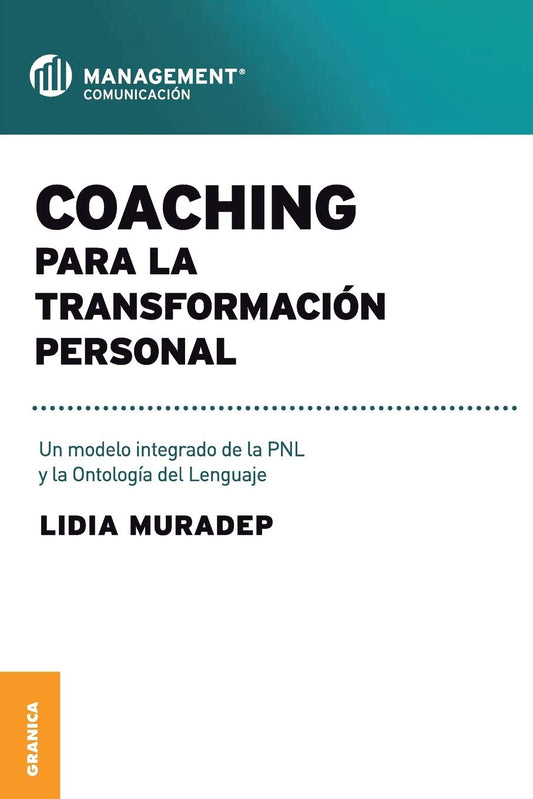 Coaching para la transformacin personal: Un Modelo Integrado De La PNL Y La Ontologa Del Lenguaje Spanish Edition [Paperback] MURADEP, LIDIA