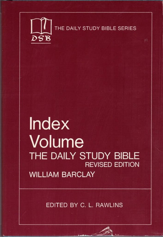The Daily Study Bible Index Index Volume Rawlins, C L